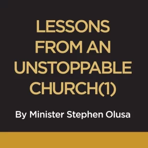 LESSONS FROM AN UNSTOPPABLE CHURCH (1)