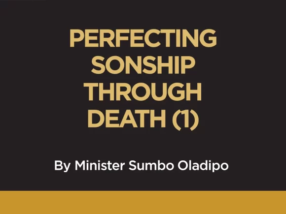 PERFECTING SONSHIP THROUGH DEATH (1)