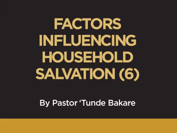 FACTORS INFLUENCING HOUSEHOLD SALVATION (6)
