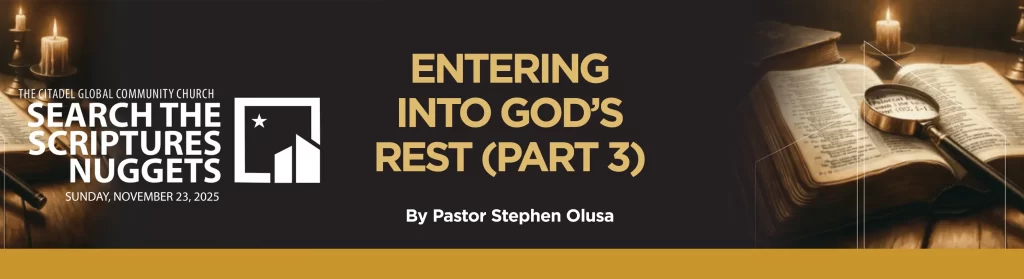 ENTERING INTO GOD’S REST (3)