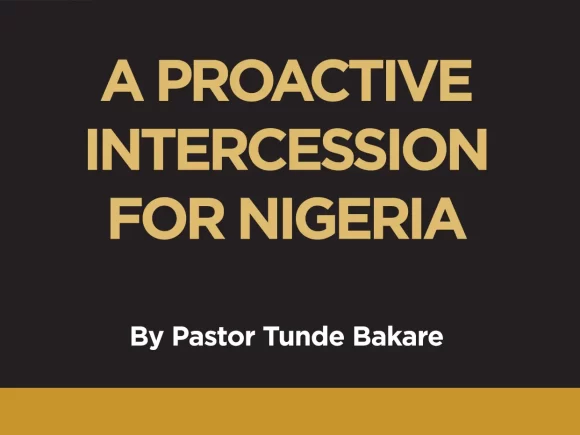 A PROACTIVE INTERCESSION FOR NIGERIA