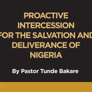 A PROACTIVE INTERCESSION FOR NIGERIA – Extraordinary Edition