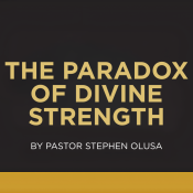 THE PARADOX OF DIVINE STRENGTH