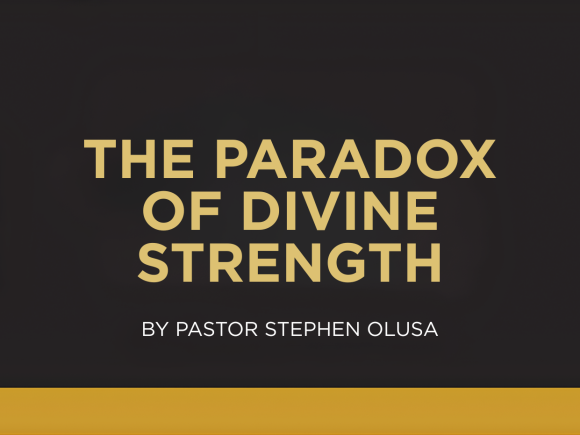 THE PARADOX OF DIVINE STRENGTH