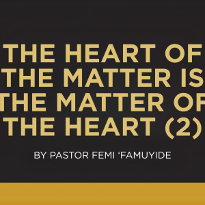 THE HEART OF THE MATTER IS THE MATTER OF THE HEART (2)
