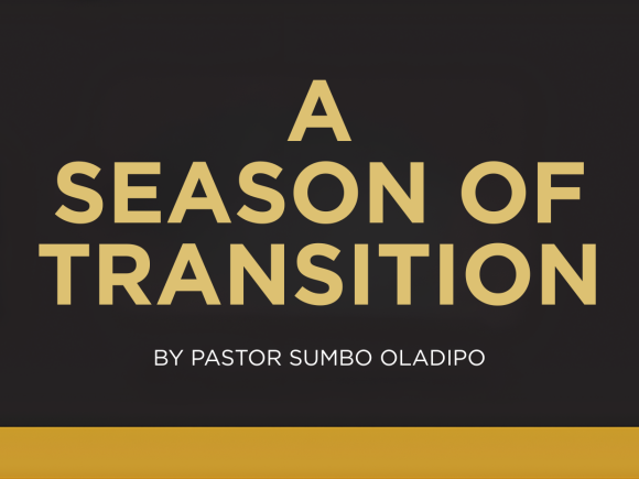 A SEASON OF TRANSITION