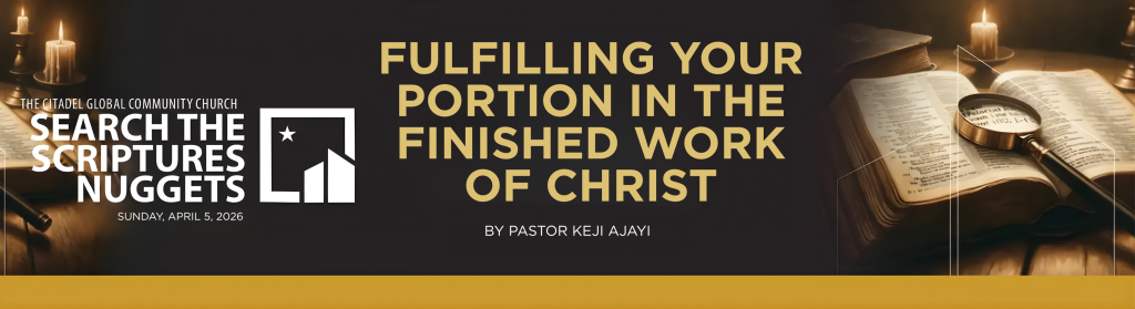 FULFILLING YOUR PORTION IN THE FINISHED WORK OF CHRIST