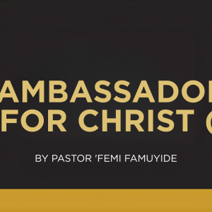 AMBASSADORS FOR CHRIST (1)