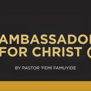AMBASSADORS FOR CHRIST (2)