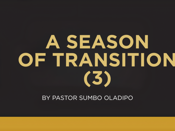 A SEASON OF TRANSITION (3)