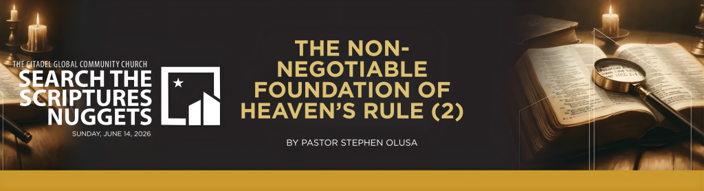 THE NON-NEGOTIABLE FOUNDATION OF HEAVEN’S RULE