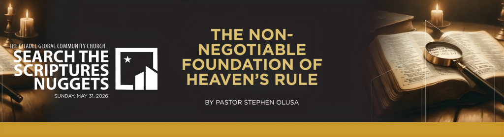 THE NON-NEGOTIABLE FOUNDATION OF HEAVEN’S RULE