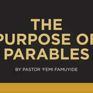 THE PURPOSE OF PARABLES