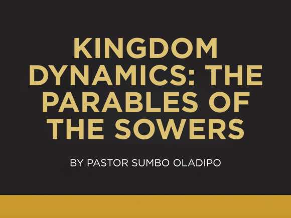 Kingdom Dynamics: The Parables of the Sowers