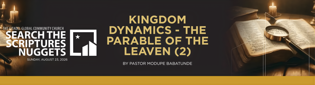 KINGDOM DYNAMICS — THE PARABLE OF THE LEAVEN